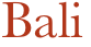 Bali